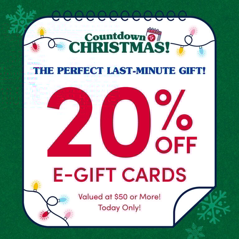 20% OFF E-Gift Cards Today Only