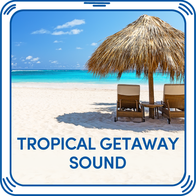 Tropical Getaway Sound