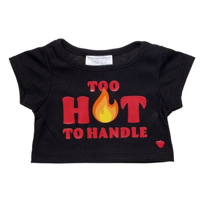 Too Hot to Handle T-Shirt