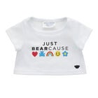 Just Bearcause T-Shirt 
