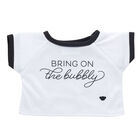 Bring on the Bubbly T-Shirt