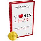 Stories & Heart: Unlock the Power of Personal Stories to Create a Life You Love