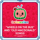 CoComelon™ “Wheels on the Bus” and “Old MacDonald” Songs
