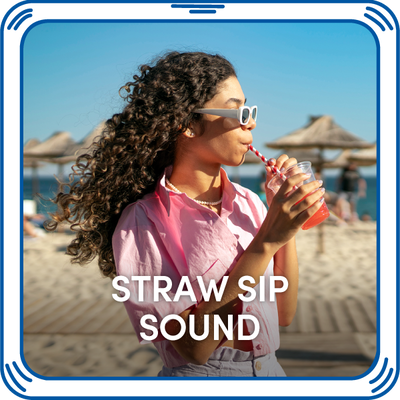 Straw Sip Sound