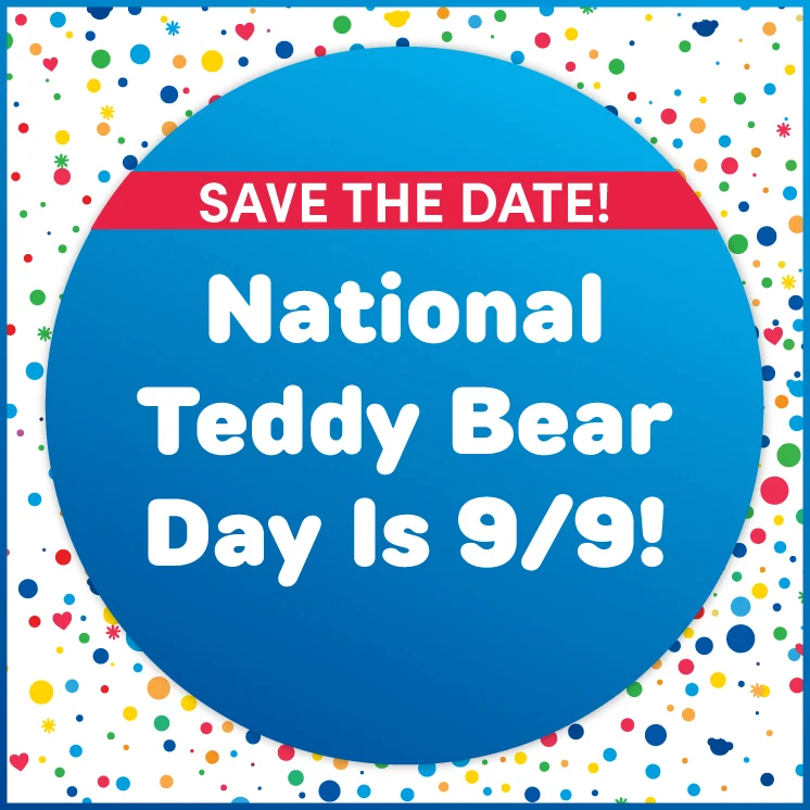 Save the date! National Teddy Bear Day is 9/9!