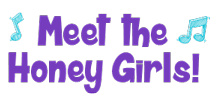 Meet the Honey Girls