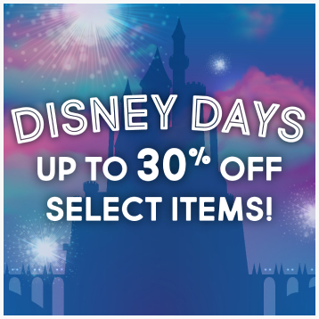 Disney Fans! Save up to 30% during Disney Days!